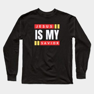 Jesus Is My Savior | Christian Saying Long Sleeve T-Shirt